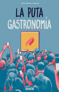 La puta gastronomía - Remartini - E-Book