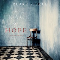 A Trace of Hope (a Keri Locke Mystery--Book #5) - Blake Pierce - Hörbuch