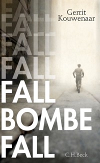 Fall, Bombe, fall - Gerrit Kouwenaar - E-Book
