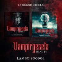 lamboSOCOOLs Vampirgesetz Teil I - II - Lambo Socool - Hörbuch