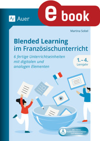 Blended Learning im Französischunterricht Lj. 1-4 - Martina Sobel - E-Book