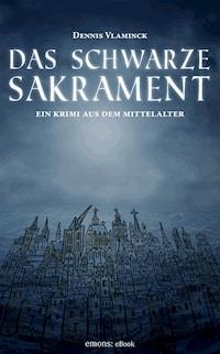Das schwarze Sakrament - Dennis Vlaminck - E-Book