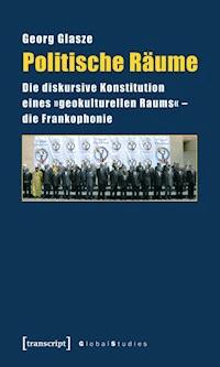 Politische Räume - Georg Glasze - E-Book