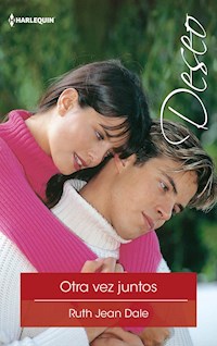 Otra vez juntos - Ruth Jean Dale - E-Book