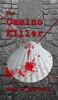 The Camino Killer - Gabriel Martínez - E-Book
