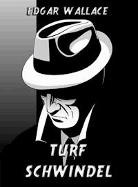Turfschwindel - Edgar Wallace - E-Book