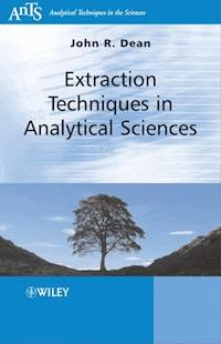 Extraction Techniques in Analytical Sciences - John R. Dean - E-Book