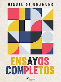 Ensayos completos - Miguel de Unamuno - E-Book
