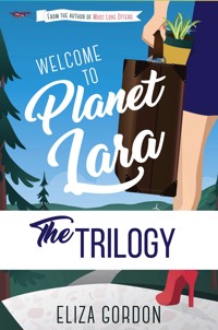 The Planet Lara Trilogy - Eliza Gordon - E-Book