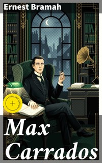 Max Carrados - Ernest Bramah - E-Book