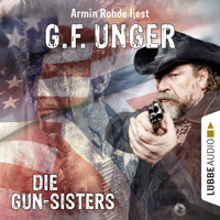 Die Gun-Sisters (Gekürzt) - G. F. Unger - Hörbuch