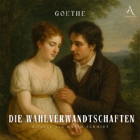 Die Wahlverwandtschaften - Hörbuch Klassiker - Johann Wolfgang von Goethe - Hörbuch