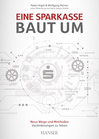 Eine Sparkasse baut um - Peter Vogel - E-Book