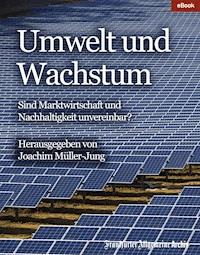 Umwelt und Wachstum - Frankfurter Allgemeine Archiv - E-Book