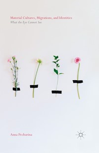 Material Cultures, Migrations, and Identities - Anna Pechurina - E-Book