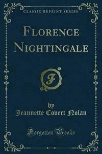 Florence Nightingale - Jeannette Covert Nolan - E-Book