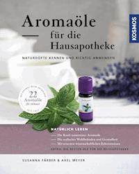 Aromaöle für die Hausapotheke - Susanna Färber - E-Book