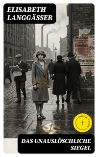 Das unauslöschliche Siegel - Elisabeth Langgässer - E-Book