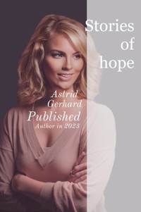 Stories of hope - Astrid Gerhard - E-Book