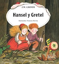 Hansel y Gretel - Grimm Jacob - E-Book