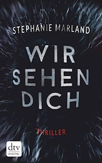 Wir sehen dich - Stephanie Marland - E-Book