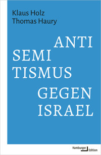 Antisemitismus gegen Israel - Klaus Holz - E-Book
