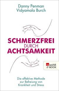 Schmerzfrei durch Achtsamkeit - Danny Penman - E-Book