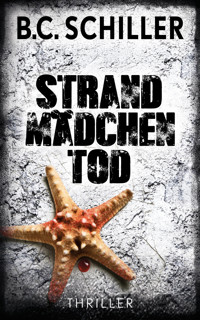 Strandmädchentod - Thriller - B.C. Schiller - E-Book