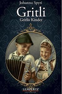 Gritli - Johanna  Spyri - E-Book