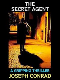 The Secret Agent - Joseph Conrad - E-Book