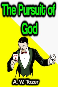 The Pursuit of God - A. W. Tozer - E-Book