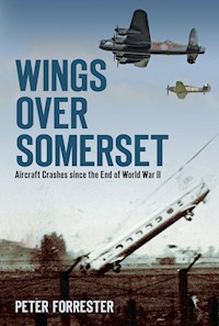 Wings Over Somerset - Peter Forrester - E-Book