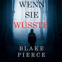 Wenn Sie Wüsste (Ein Kate Wise Mystery – Buch 1) - Blake Pierce - kostenlos Hörbuch