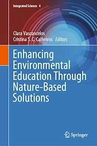 Enhancing Environmental Education Through Nature-Based Solutions -  - E-Book