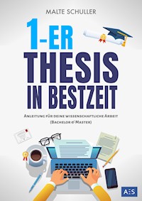 1er Thesis in Bestzeit - Malte Schuller - E-Book