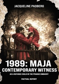 1989: Maja, contemporary witness - Jacqueline Padberg - E-Book