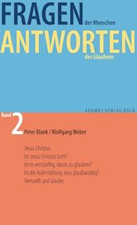 Fragen der Menschen, Antworten des Glaubens. - Peter Blank - E-Book