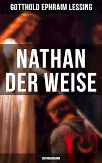 Nathan der Weise (Historiendrama) - Gotthold Ephraim Lessing - E-Book