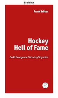 Hockey Hell of Fame - Frank Bröker - E-Book