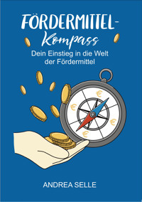 Fördermittel Kompass - Andrea Selle - E-Book