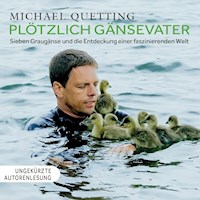Plötzlich Gänsevater - Michael Quetting - Hörbuch