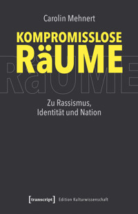 Kompromisslose Räume - Carolin Mehnert - kostenlos E-Book