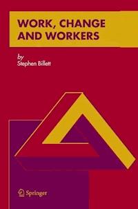 Work, Change and Workers - Stephen Billett - E-Book