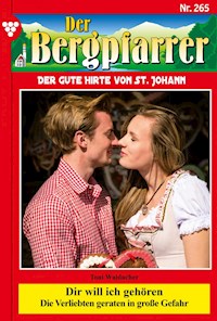 Dir will ich gehören - Toni Waidacher - E-Book