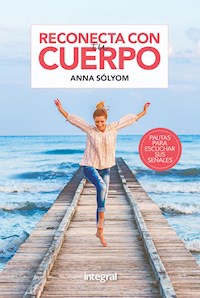 Reconecta con tu cuerpo - Anna Sólyom - E-Book