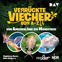 Verrückte Viecher von A bis Z – Teil 1: Von Ameisenlöwe bis Mondfisch - Magdalena Hamm - Hörbuch
