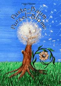 Puste- Baum und Purzel- Blume - Hajo Pitzner - E-Book