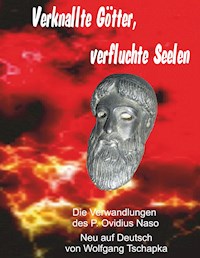 Verknallte Götter, verfluchte Seelen - Wolfgang Tschapka - E-Book