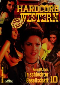 IN SCHLECHTER GESELLSCHAFT - Ronald M. Hahn - E-Book