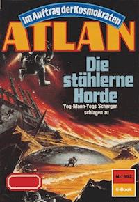 Atlan 692: Die stählerne Horde - Peter Terrid - E-Book